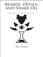 Beards, Devils, and Snake Oil