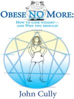 Obese No More: How to Lose Weight –– And Why You Should!
