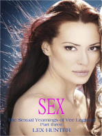 Sex: The Sexual Yearnings of Vee Legrand, Part Three