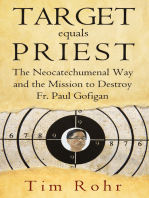 Target equals Priest: The Neocatechumenal Way and the Mission to Destroy Fr. Paul Gofigan
