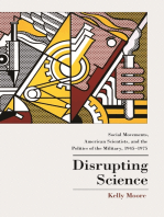 Disrupting Science: Social Movements, American Scientists, and the Politics of the Military, 1945-1975