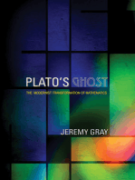 Plato's Ghost: The Modernist Transformation of Mathematics