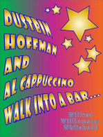 Dustbin Hoffman and Al Cappuccino Walk into a Bar