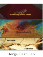 Biblical episodes retold, gods and aliens evolution and more