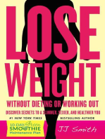 Lose Weight Without Dieting or Working Out: Discover Secrets to a Slimmer, Sexier, and Healthier You