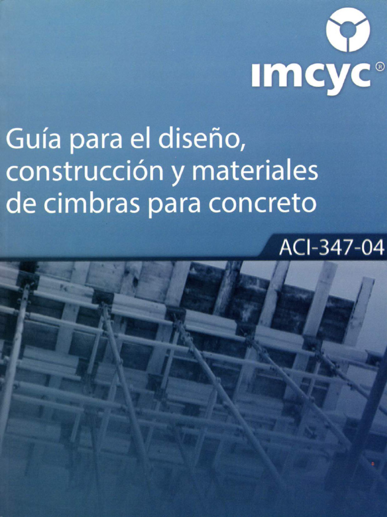 GUÍA PARA EL DISEÑO Y CONSTRUCCIÓN DE CIMBRAS ACI 347 R-94 by American ...