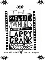 The Paranoid Adventures of Larry Grank