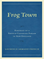 Frog Town: Portrait of a French Canadian Parish in New England