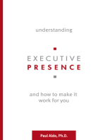 Understanding Executive Presence: And How to Make It Work for You