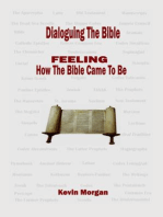 Dialoguing The Bible: FEELING How the Bible Came To Be