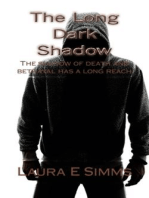 The Long Dark Shadow