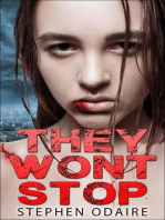 They Won't Stop: zombies, attack, bite, kill, murder, slow burn, this is the end, contamination, killing, apocalypse,, #1