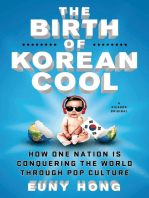 The Birth of Korean Cool: How One Nation Is Conquering the World Through Pop Culture