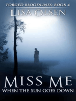 Miss Me When the Sun Goes Down: Forged Bloodlines, #4