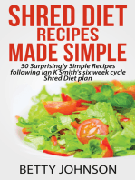 Shred Diet Recipes Made Simple: 50 Surprisingly Simple Recipes following Ian K Smith's six week cycle Shred Diet plan