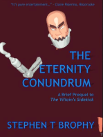 The Eternity Conundrum: A Brief Prequel to "The Villain's Sidekick"