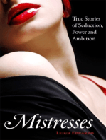 Mistresses: True Stories of Seduction, Power and Ambition