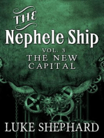 The Nephele Ship: Volume Three - The New Capital (A Steampunk Adventure): The Nephele Ship, #3