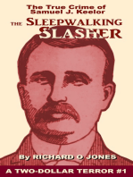 The Sleepwalking Slasher: The True Crime of Samuel J. Keelor