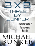 Three By Bunker: Three Short Works of Fiction