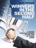Winners in the Second Half: A Guide for Executives at the Top of their Game