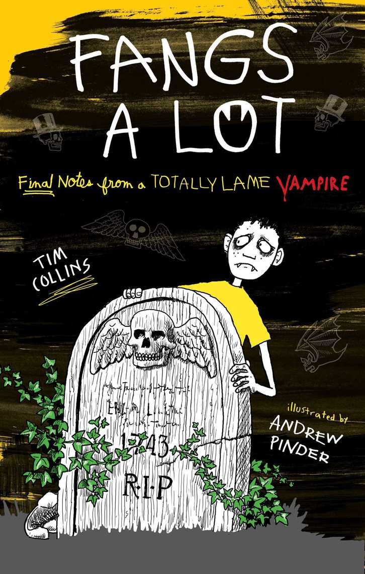 Fangs a Lot by Tim Collins, Andrew Pinder (Ebook) - Read free for 30 days
