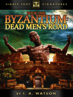 Byzantium, Book 1: Dead Men's Road