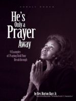 He's Only A Prayer Away: 9 Examples of Praying Until Your Breakthrough