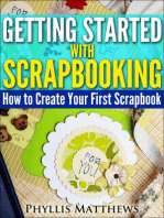 Getting Started With Scrapbooking: How to Create Your First Scrapbook