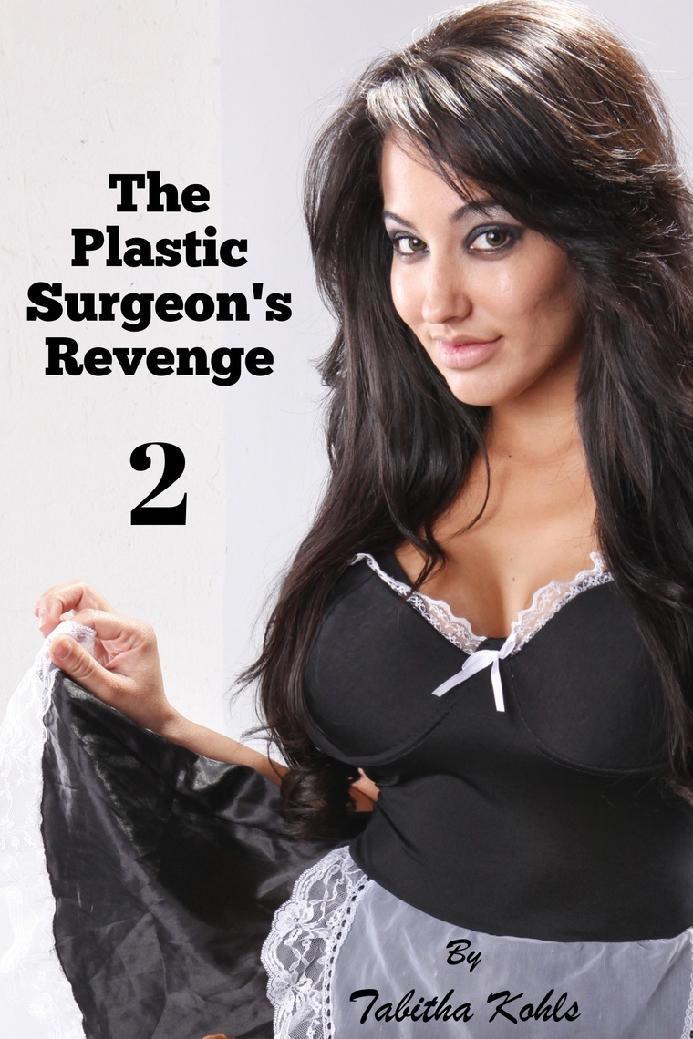 The Plastic Surgeons Revenge 2 by Tabitha Kohls photo