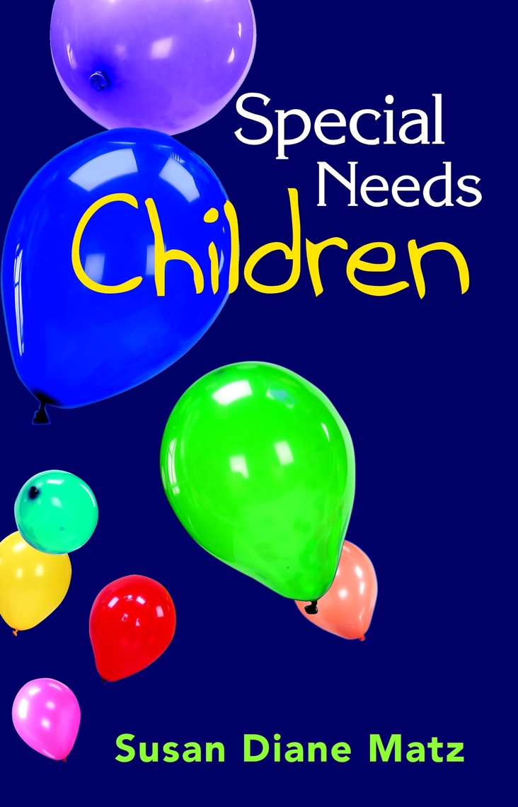 Read Special Needs Children Online by Susan Diane Matz Books