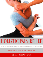 Holistic Pain Relief: How to ease muscles, joints and other painful conditions