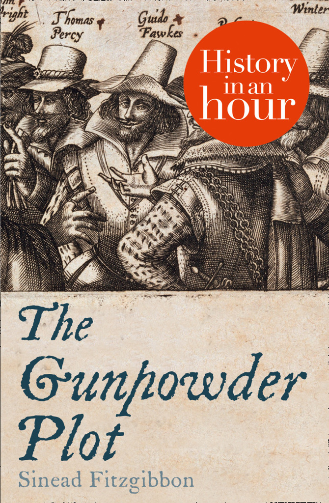 Read The Gunpowder Plot History in an Hour Online by Sinead Fitzgibbon