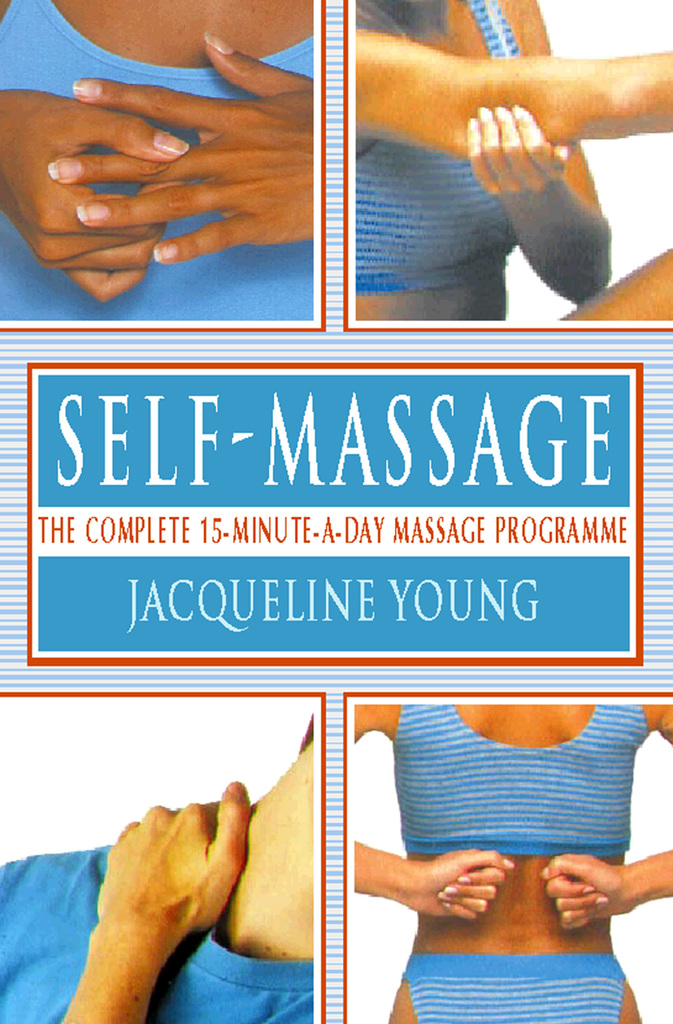 Read Self Massage The complete 15minuteaday massage programme