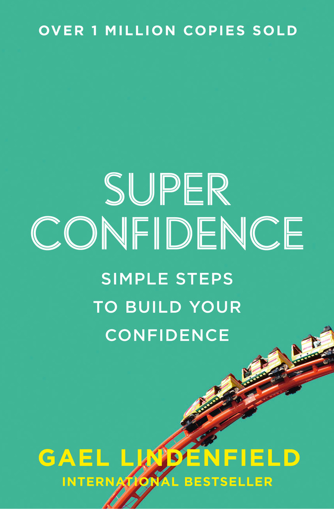 Read Super Confidence Simple Steps to Build Your