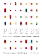 Placebo: Mind over Matter in Modern Medicine