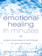 Emotional Healing in Minutes: Simple Acupressure Techniques For Your Emotions