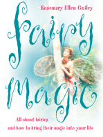 Fairy Magic: All about fairies and how to bring their magic into your life
