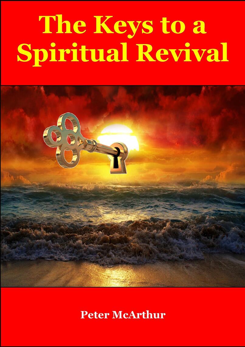 Read The Keys to a Spiritual Revival Online by Peter McArthur Books