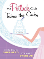 The Potluck Club--Takes the Cake (The Potluck Club Book #3): A Novel