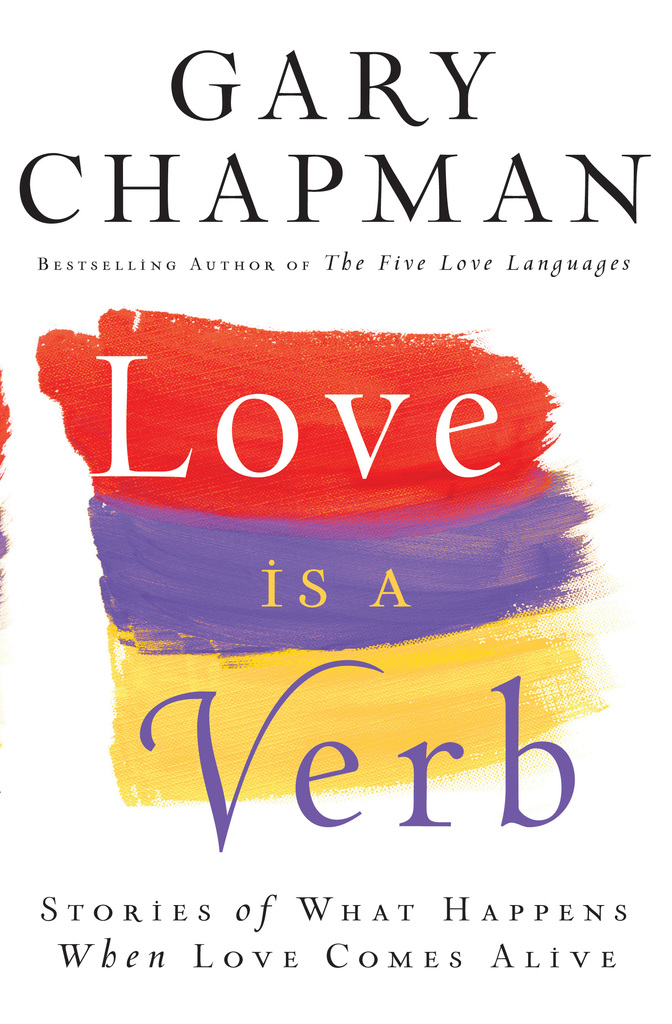 Love is a Verb by Gary Chapman Book Read Online