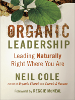 Organic Leadership: Leading Naturally Right Where You Are