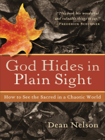 God Hides in Plain Sight: How to See the Sacred in a Chaotic World