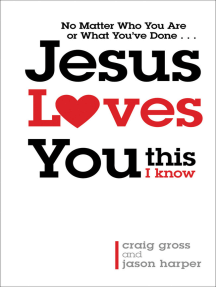 Jesus Loves You...This I Know by Craig Gross, Jason Harper - Ebook ...