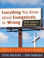 Everything You Know about Evangelicals Is Wrong (Well, Almost Everything)