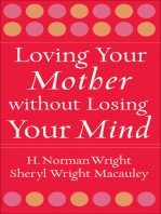 Loving Your Mother without Losing Your Mind