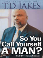 So You Call Yourself a Man?