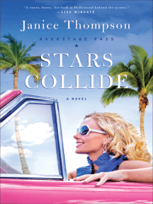 Stars Collide Backstage Pass Book 1 By Janice Thompson Ebook Scribd