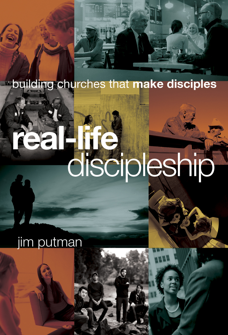 Real-Life Discipleship by Jim Putman (Ebook) - Read free for 30 days