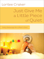 Just Give Me a Little Piece of Quiet